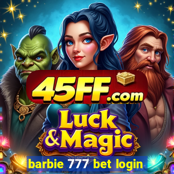barbie 777 bet login